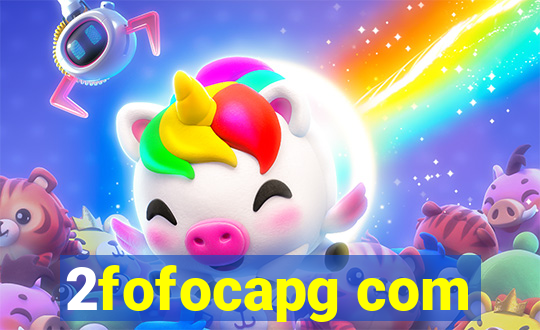 2fofocapg com